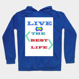 Unleash Your Potential: Embrace the Best Life Hoodie